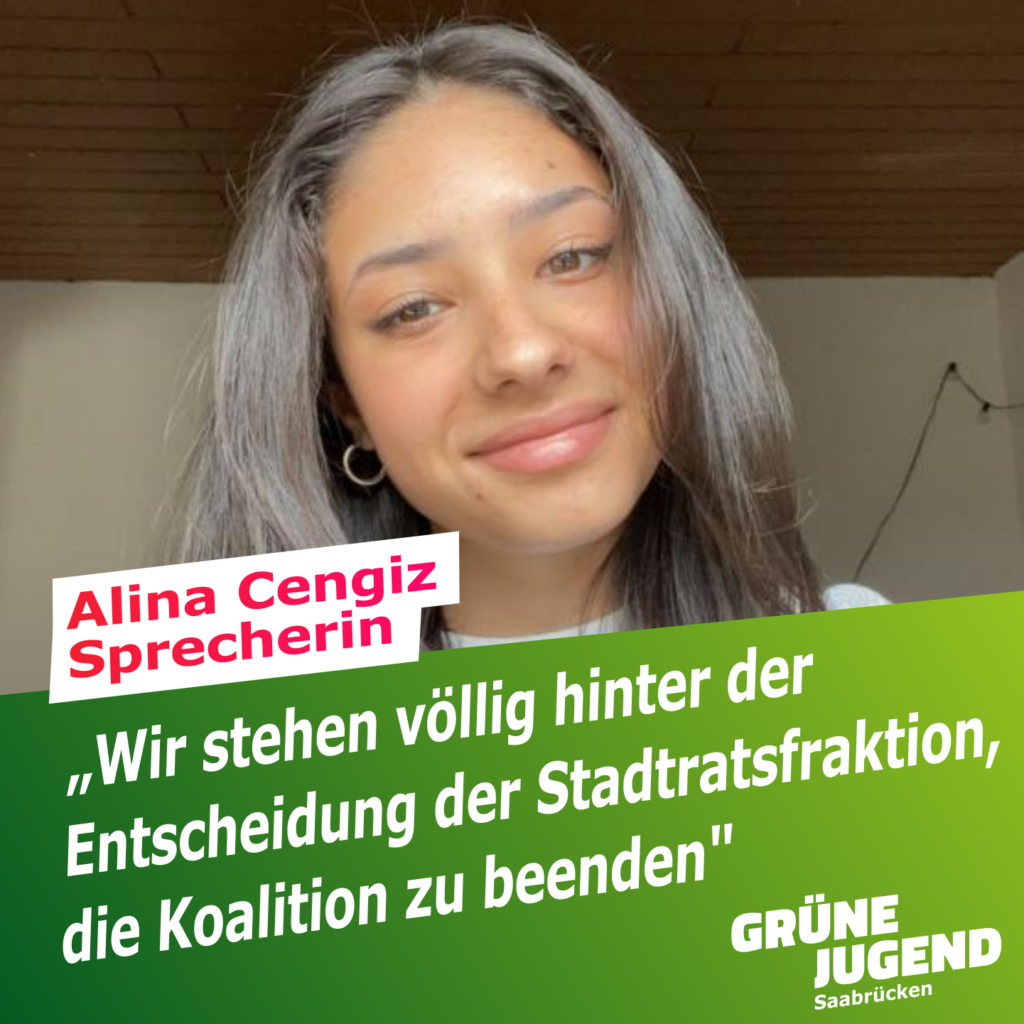 Ein Foto von Alina Cengiz. Darauf ein Textfeld: " Alina Cengiz, Sprecherin: " Wir stehen völlig hinter der Entscheidung der Stadtratsfraktion, die Koalition zu beenden"