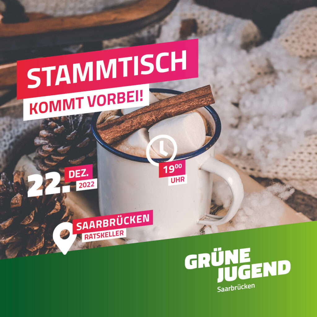 Ein Foto einer Tasse mit Marshmallows darin. Darauf sind mehrere Textfelder: " Stammtisch. Kommt vorbei! 22.Dez. 2022. 19.00Uhr. Saarbrücken Ratskeller. Grüne Jugend Saarbrücken.