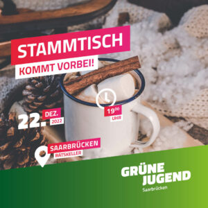 Ein Foto einer Tasse mit Marshmallows darin. Darauf sind mehrere Textfelder: " Stammtisch. Kommt vorbei! 22.Dez. 2022. 19.00Uhr. Saarbrücken Ratskeller. Grüne Jugend Saarbrücken.