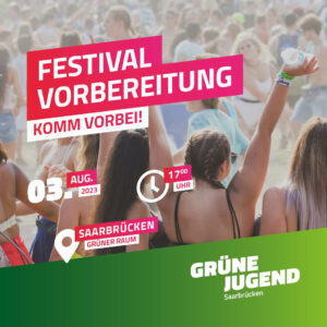 Ein Bild einer Menschenmenge. Darauf steht " Festival Vorbereitung, Komm vorbei!, 03.August, Saarbrücken Grüner Raum, 17 Uhr